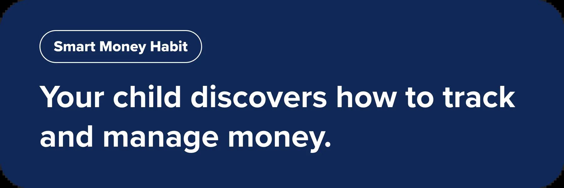 Your child discovers how to track and manage money