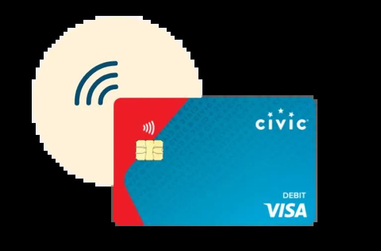 Civic debit card with the contactless payments built in to help limit your contact with physical buttons.